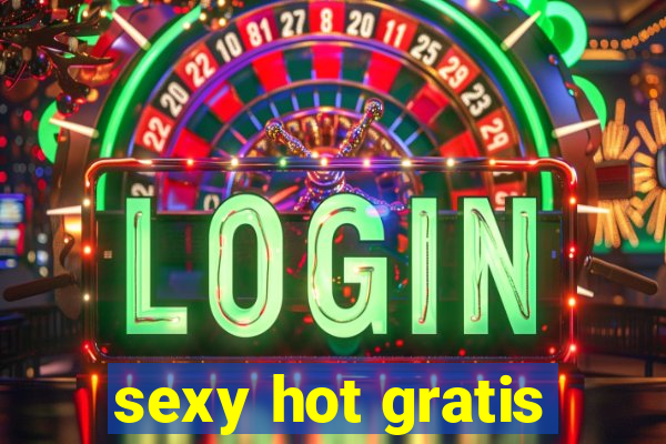 sexy hot gratis